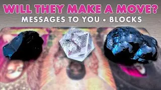 💘 Will They Finally Make a Move? 🧩 Messages + What’s Blocking Them | Pick A Card Tarot Reading