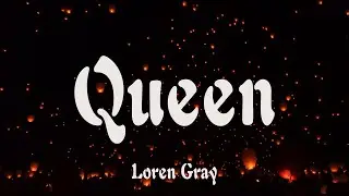 Loren Gray - Queen (Lyrics)