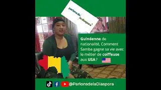 Comment cette guinéenne gagne sa vie en exerçant la coiffure aux USA? [Parlons De la Diaspora