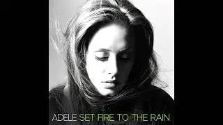 Adele &ndash; Set Fire To The Rain TRAP REMIX LEMIX 2024 23.10