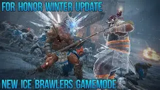 FOR HONOR NEW GAMEMODE! | For Honor Ice Brawlers Gameplay