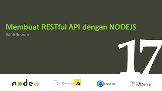 Membuat RESTful API dengan NodeJS | 17. Middleware