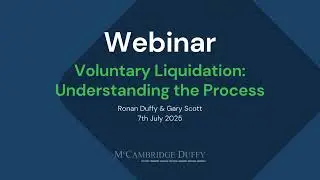 Understanding Liquidation in Ireland: Webinar with McCambridge Duffy
