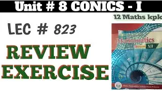 Unit 8 review exercise class 12 maths kpk board | class 12 maths kpk | fbise review exercise unit 8