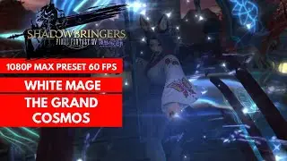FFXIV SHADOWBRINGERS: The Grand Cosmos WHITE MAGE GAMEPLAY 292 [1080/MAX PRESET].