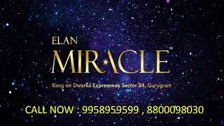 9958959599, elan miracle dwarka expressway gurgaon, elan sector 84 price