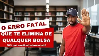O Erro FATAL que te Elimina de Bolsas de Estudo