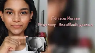 Планировщик ухода за кожей &mdash; Беременность | Кормящие мамы | lovedbymercybivin