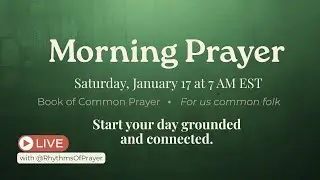 Morning Prayer LIVE | Anglican Daily Office | 7 AM EST Community