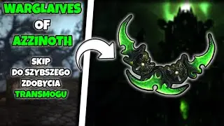 Jak zdobyć Warglaives of Azzinoth SZYBCIEJ? - SKIP ┃World of Warcraft Transmog Guide