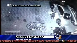 Caught On Camera: Suspected Arsonist Sets Vehicle On Fire In Crenshaw District
