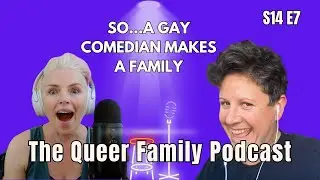 S14 EP7 | Strength in Tragedy: A Queer Moms Journey Through Stillbirth l The Queer Family Podcast