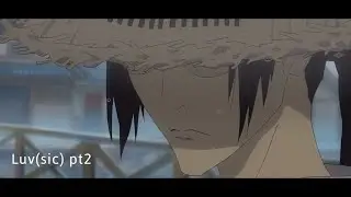 Samurai Champloo | Luv(sic) pt2 Nujabes