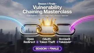 Vulnerability Chaining Masterclass Ep.8 | Open Redirect + OAuth Token Theft &rarr; Account Takeover
