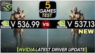 Nvidia Drivers (536.99 vs 537.13) | Nvidia 537.13 New Update | 5 Games Test | f.t. RTX 3050