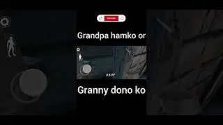 Grandpa hamko or granny dono ko maar deya #granny #grandpa #gaming #trending #music #short