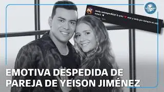 Mensaje de despedida de Sonia Restrepo a Yeison Jim&eacute;nez