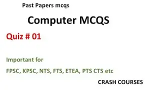 Computer MCQS Quiz 01| Daily quiz for exams| FPSC, KPPSC, PPSC, NTS, UTS, PTS, CTS etc- Crash Course