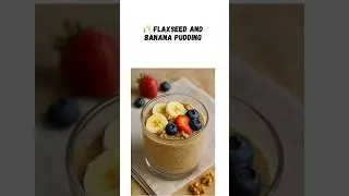 Flaxseed Banana Pudding Healthy Breakfast in 5 Minutes #easyrecipes #flaxseed #cooking