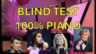 Blind Test Chanson Fran&ccedil;aise 100% Piano