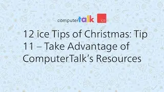 ice Contact Center Tip 11: Take Advantage of ComputerTalk's Resources
