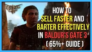 Как продавать предметы быстрее и торговаться по максимуму в Baldur's Gate 3