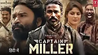 Captain Miller Movie Hindi World television premiere Update| Dhanush | New South Movie Hindi Dubbed