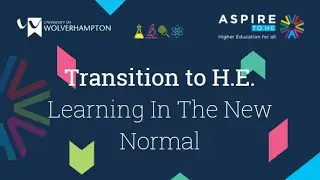 Transition to H.E:  Introduction & Learning in the New Normal