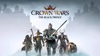 Прохождение Crown Wars The Black Prince#1 Начало истории