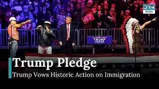 Trump Promises 'Historic Speed' on Immigration and Deportation | DRM News | AC1B