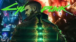 Пора активировать Chrome — Cyberpunk 2077 (Часть 2)