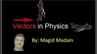 Vectors and Scalars in Physics 01