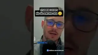 Sysadmin e DevOps N&Atilde;O S&Atilde;O A MESMA COISA 🧐