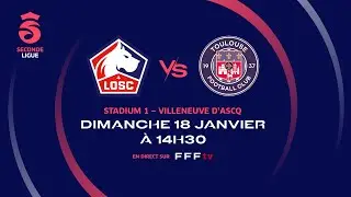 Seconde Ligue : LOSC Lille - Toulouse FC en direct !