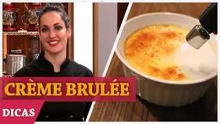CRÈME BRÛLÉE com Raquel | DICAS MASTERCHEF