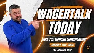 Don't Miss These Tuesday Bets! | CFP, CBB & NBA Best Bets | WagerTalk Today | 1/13/25