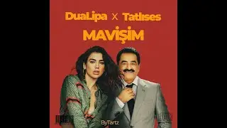 İbrahim Tatlıses x Dua Lipa - Mavişim ( levitating ) MashUp