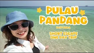 PULAU PANDANG BATUBARA - SHORT ESCAPE ONE DAY TRIP