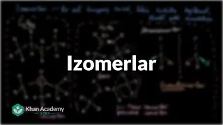 Izomerlar | Uglerodning xususiyatlari | Biologiya | Khan Academy Oʻzbek