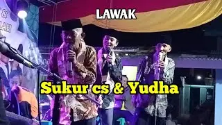 Lawak SUKUR CS DAN YUDHA PART 1