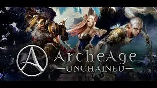ArcheAge: Unchained (part 1)