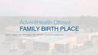 AdventHealth Ottawa Family Birth Place | Virtual Tour