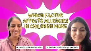 Childhood Allergies Explained: Genetics, Environment & Food Allergy vs Intolerance | Doctor&rsquo;s Guide