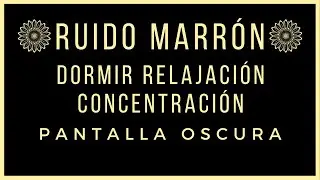 😴 RUIDO MARR&Oacute;N para DORMIR, RELAJACI&Oacute;N y CONCENTRACI&Oacute;N Pantalla Negra #1 ✅
