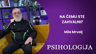 S02E17 PSIHOLOGiJA #57 - Na čemu smo zahvalni?