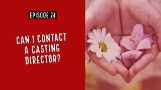 Can I contact a Casting Director?