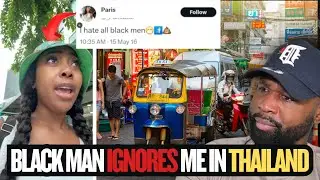 Black Woman Upset After Black Man Didn&rsquo;t Acknowledge Her in Thailand 🇹🇭 