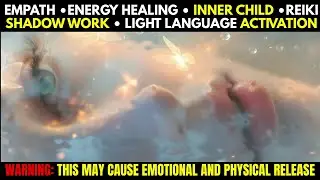 Release suppressed emotions - shadow work - empath energy healing - light language activation