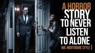 A Horror Story To Never Listen To Alone | Mr. Nightmare Style