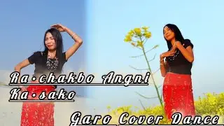 Ra•chakbo Angni Ka•sako ||Garo Cover Dance|| @apsangmatv